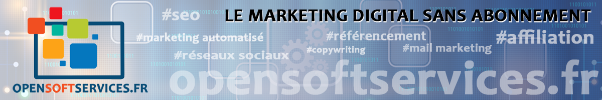 Open Soft Services, le marketing digital sans abonnement